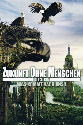 Zukunft ohne Menschen - Staffel 3