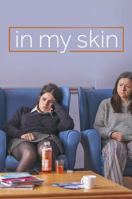 In My Skin - Staffel 1 *Subbed*