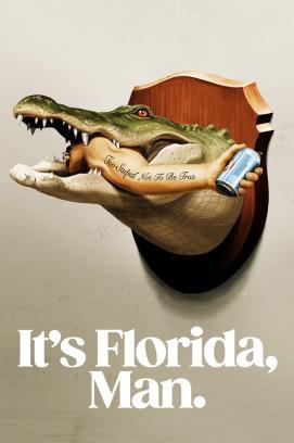 It's Florida, Man. - Staffel 1