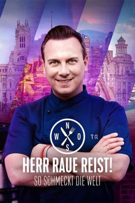 Herr Raue reist! So schmeckt die Welt - Staffel 5