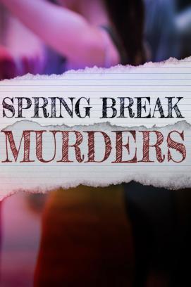 Spring Break Murders - Staffel 1
