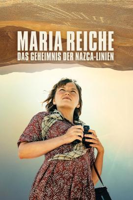 Maria Reiche: Das Geheimnis der Nazca-Linien