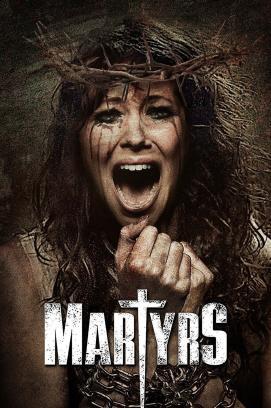 Martyrs - The Ultimate Horror Movie