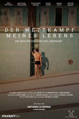 Der Wettkampf meines Lebens - Die Geschichte von Axel Mitbauer