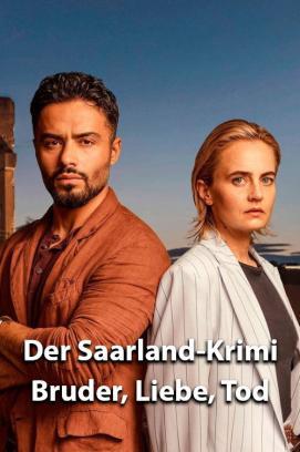 Der Saarland-Krimi - Bruder, Liebe, Tod - Staffel 1
