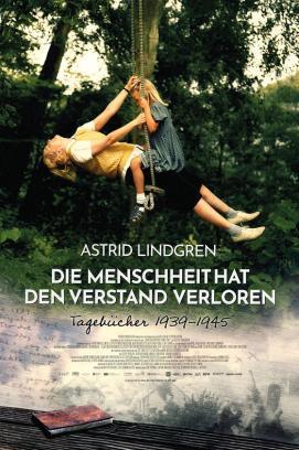 Astrid Lindgren - Die Menschheit hat den Verstand verloren
