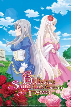 The Oblivious Saint Can't Contain Her Power - Staffel 1 *Subbed*