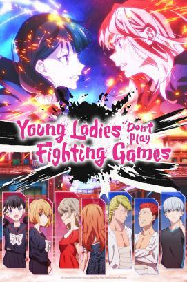 Young Ladies Don't Play Fighting Games - Staffel 1 *Subbed*