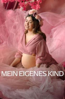 Mein eigenes Kind