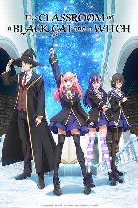 The Classroom of a Black Cat and a Witch - Staffel 1 *Subbed*